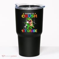 I'm Ready To Crush 1st Grade T Rex Dinosaur Back To School Tumbler thumb 0