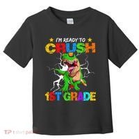 I'm Ready To Crush 1st Grade T Rex Dinosaur Back To School Toddler T-Shirt thumb 0