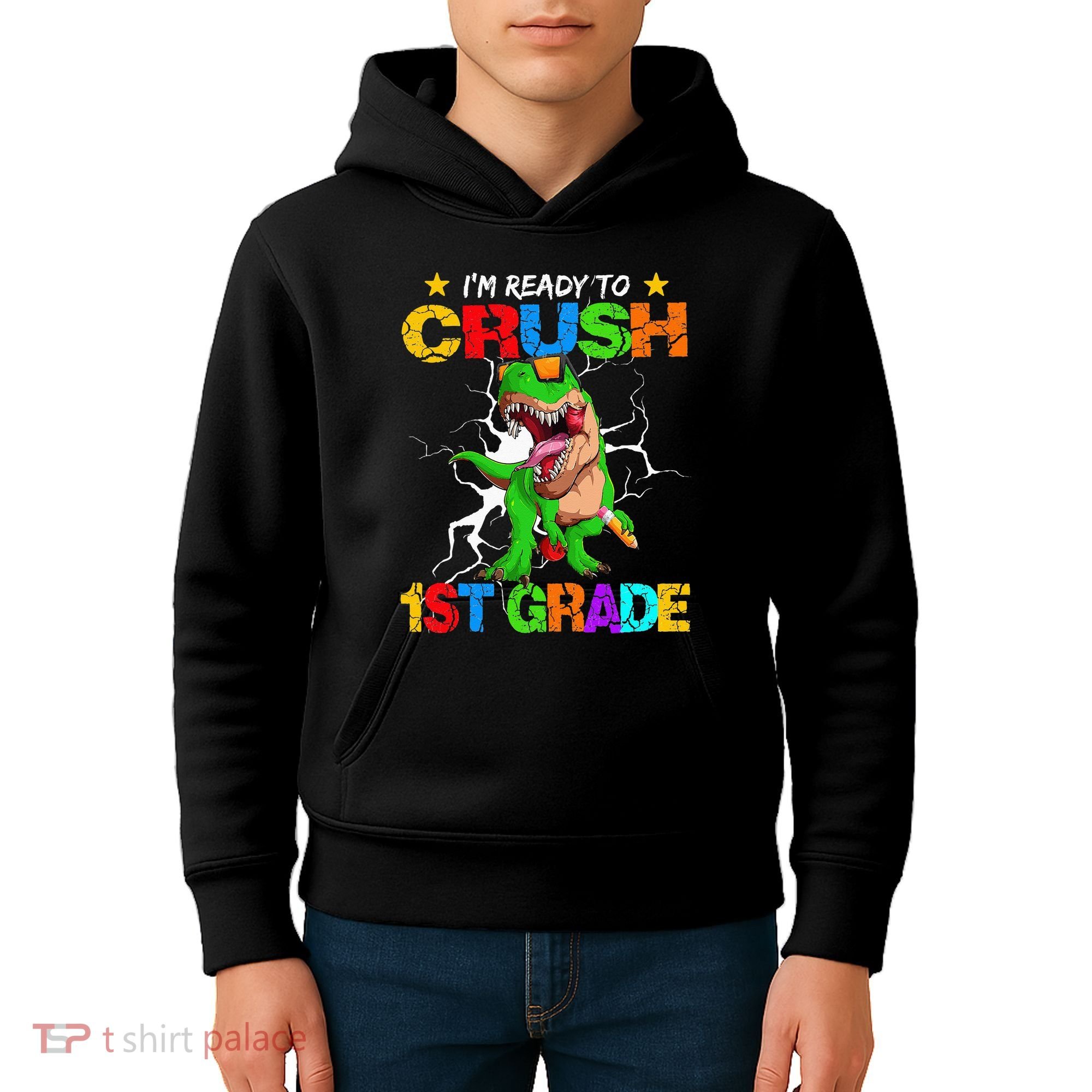 I'm Ready To Crush 1st Grade T Rex Dinosaur Back To School Kids Hoodie