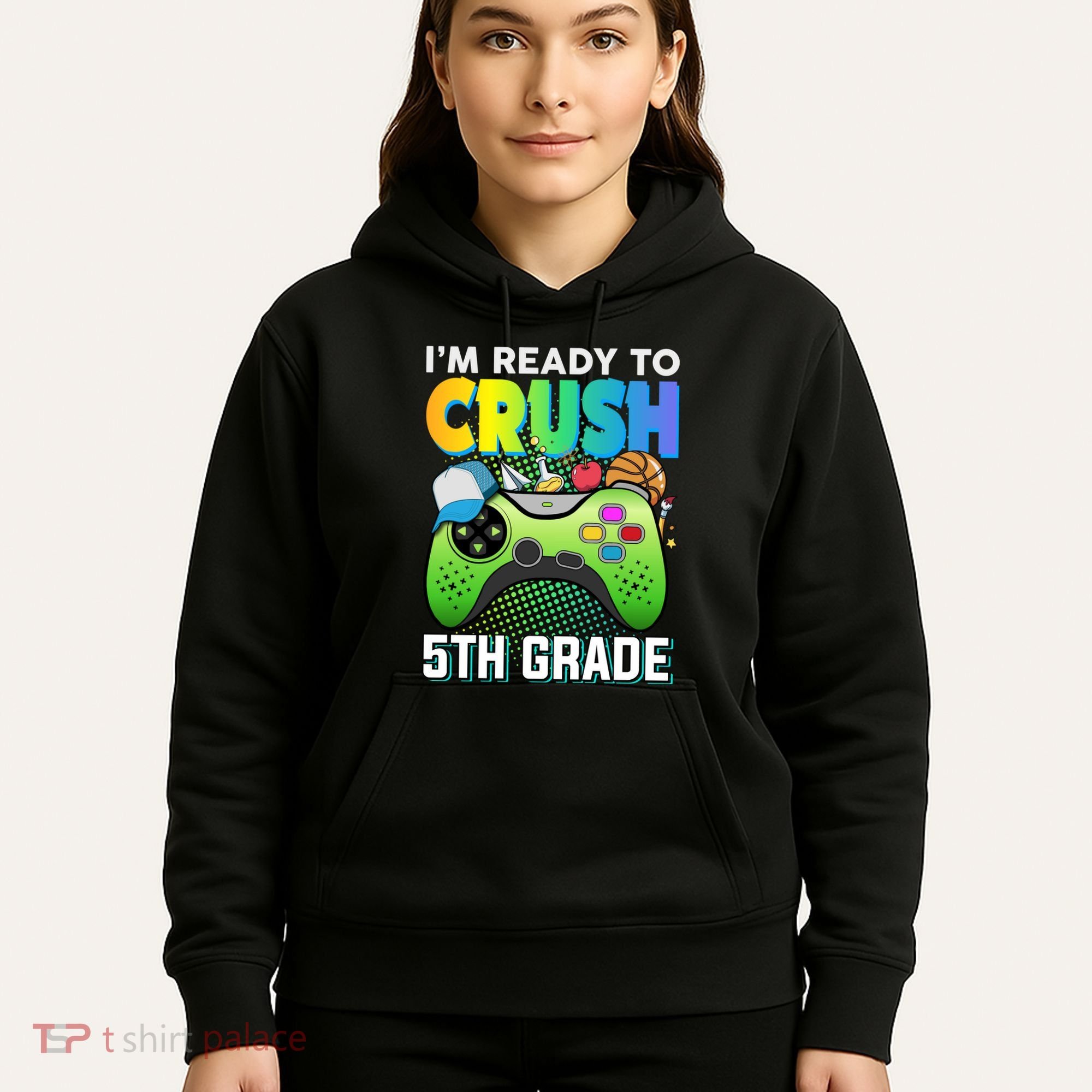 Im Ready To Crush 5th Grade Back To School Video Game Boy Gift Hoodie