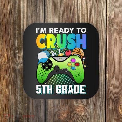 Im Ready To Crush 5th Grade Back To School Video Game Boy Gift Coaster