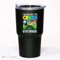 Im Ready To Crush 5th Grade Back To School Video Game Boy Gift Tumbler thumb 0