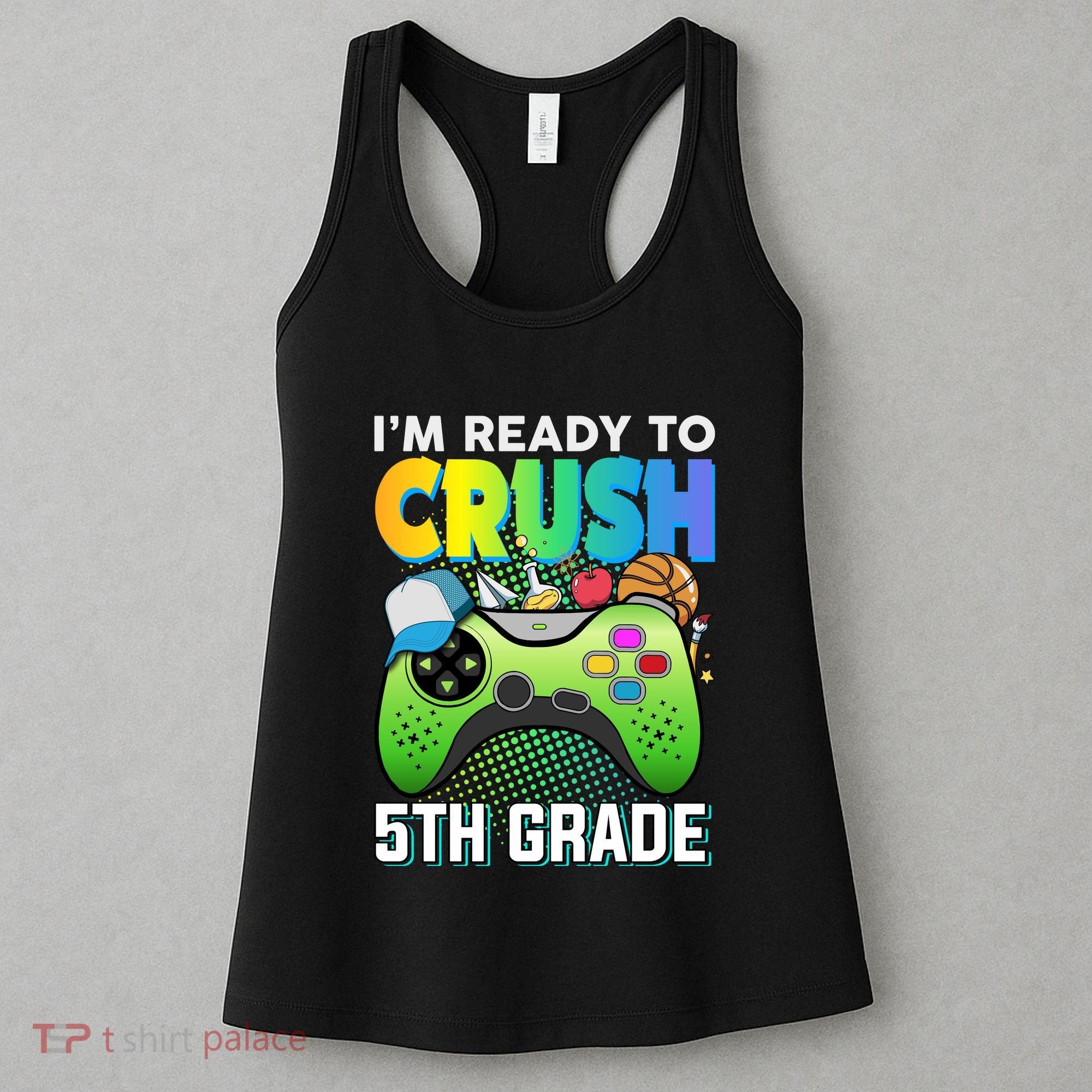 Im Ready To Crush 5th Grade Back To School Video Game Boy Gift Women's Tank Top