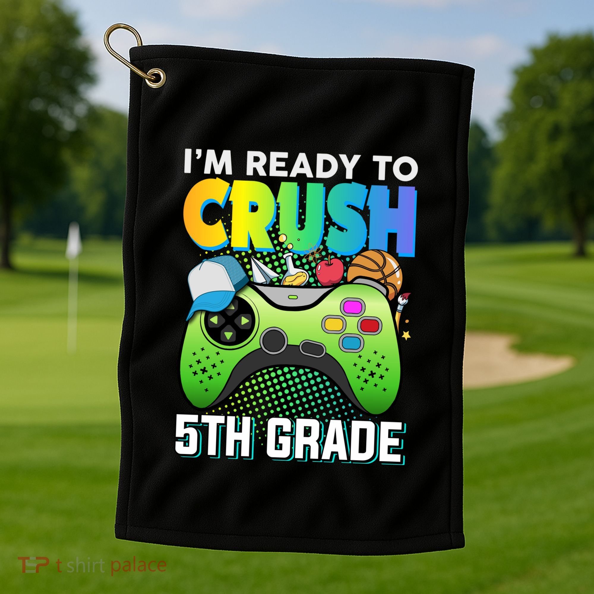 Im Ready To Crush 5th Grade Back To School Video Game Boy Gift Golf Towel