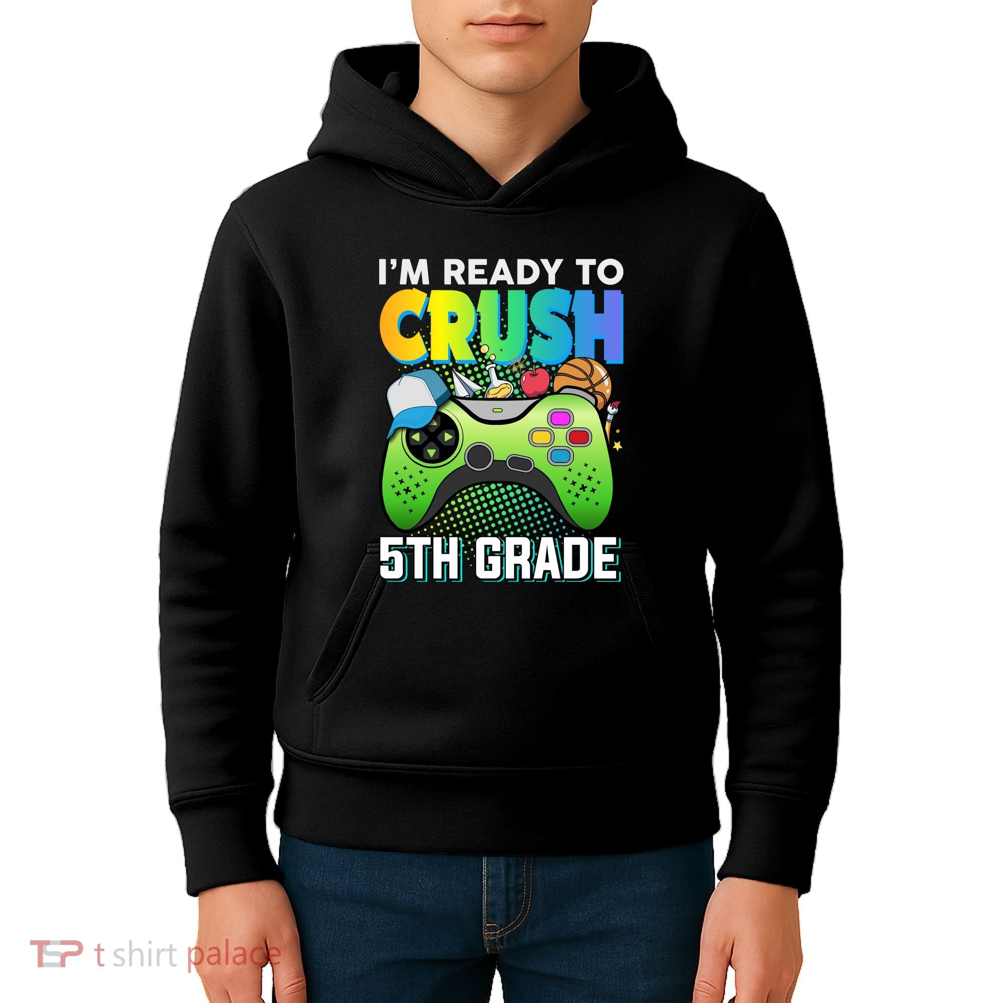 Im Ready To Crush 5th Grade Back To School Video Game Boy Gift Kids Hoodie