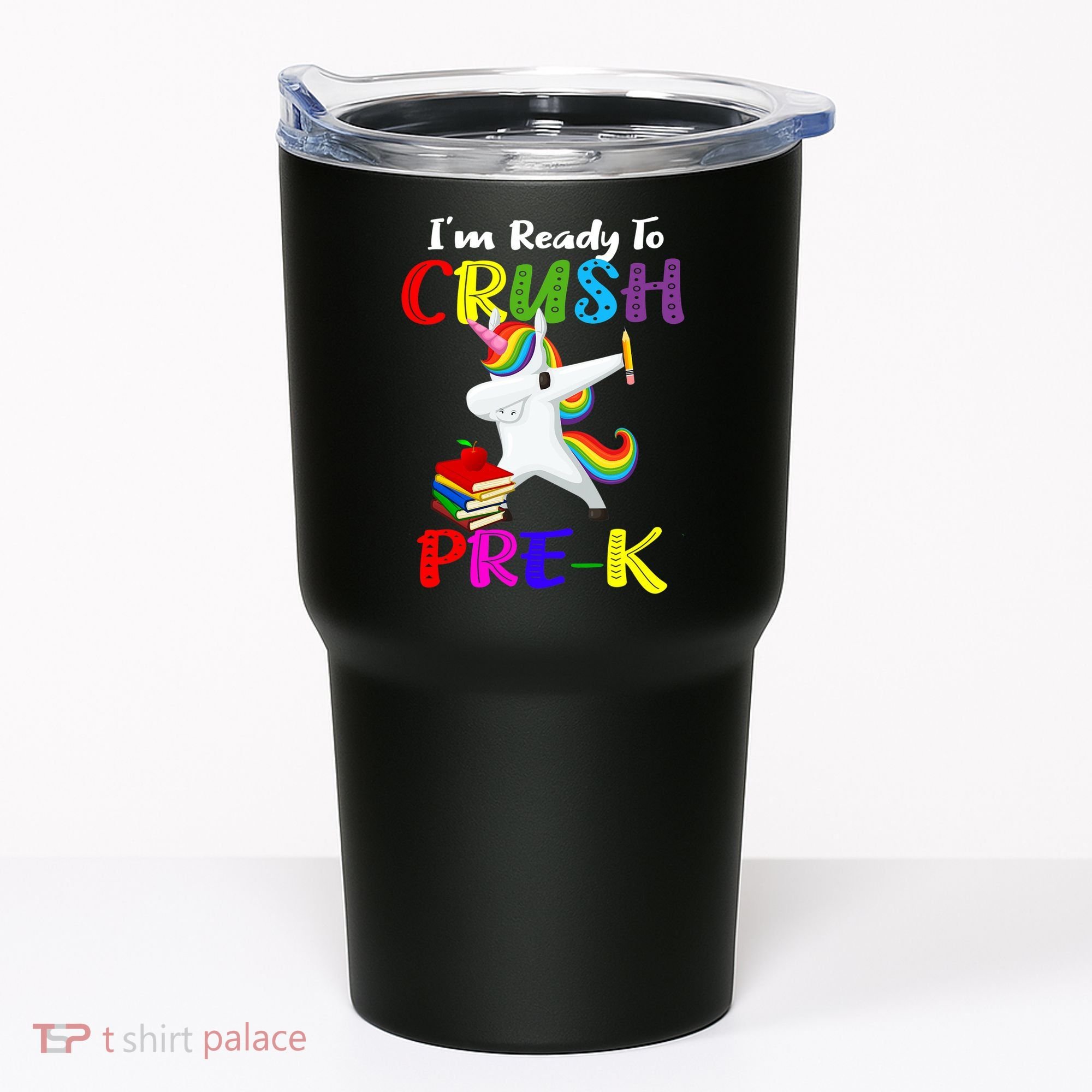 I'm Ready To Crush Pre K Tee Dabbing Unicorn Pre School Pre K Tumbler