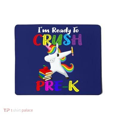 I'm Ready To Crush Pre K Tee Dabbing Unicorn Pre School Pre K Mousepad