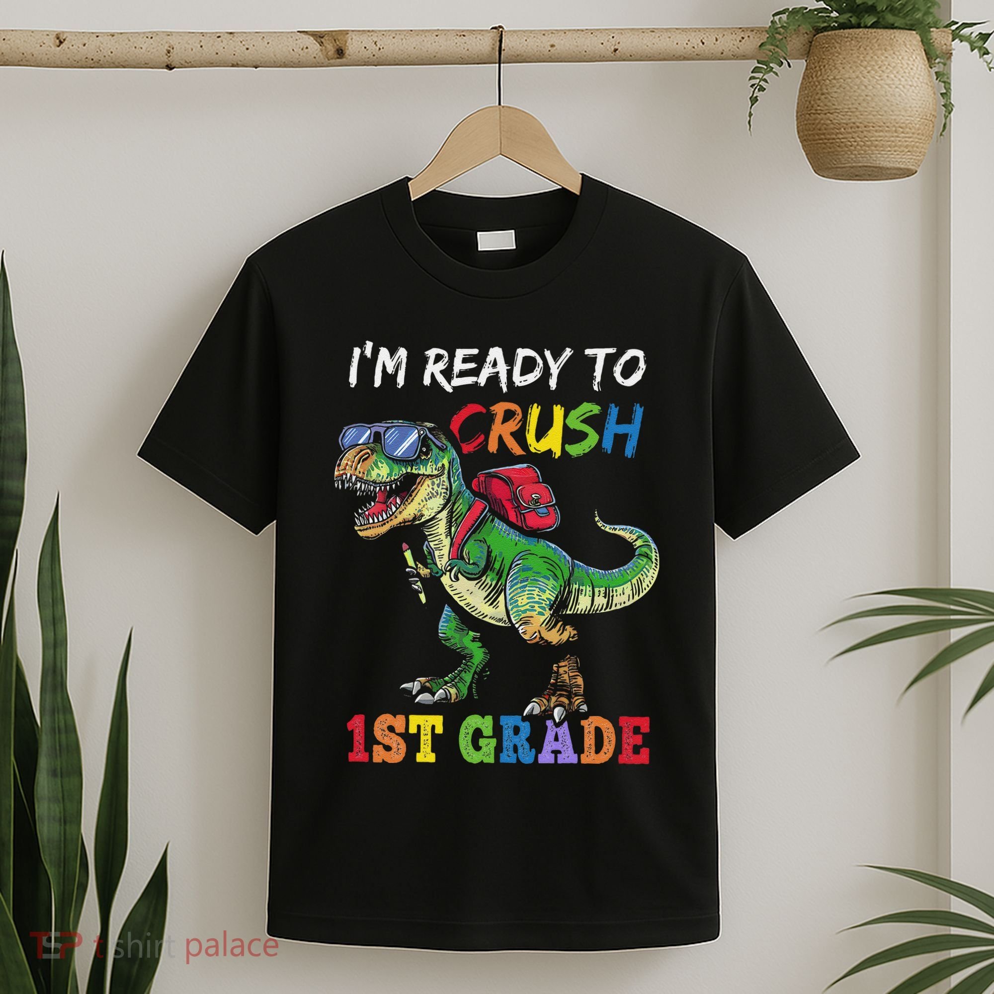 IM Ready To Crush 1st Grade Dinosaur 1st Day Of School T-Shirt