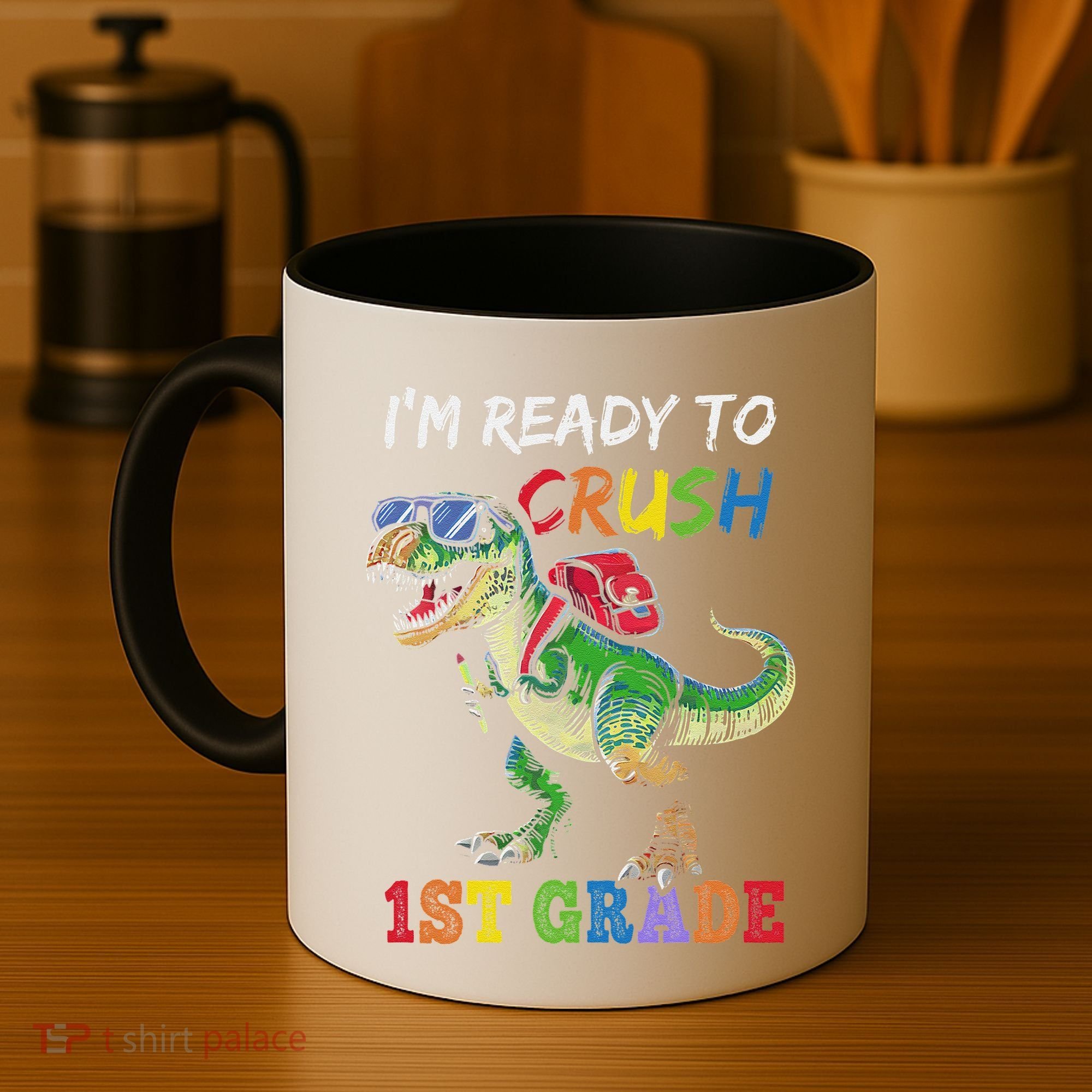 IM Ready To Crush 1st Grade Dinosaur 1st Day Of School Coffee Mug