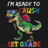 IM Ready To Crush 1st Grade Dinosaur 1st Day Of School Mousepad thumb 1