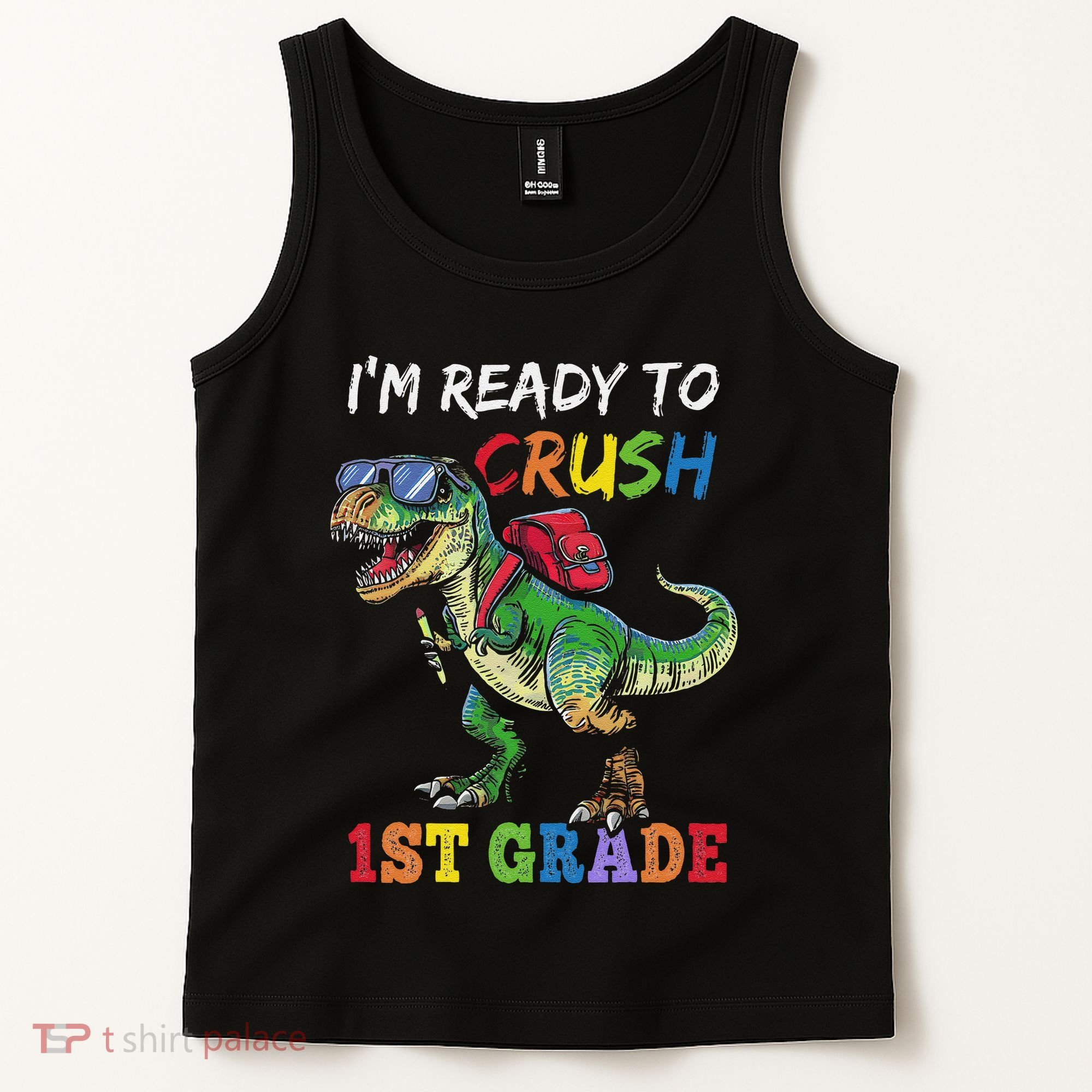 IM Ready To Crush 1st Grade Dinosaur 1st Day Of School Tank Top