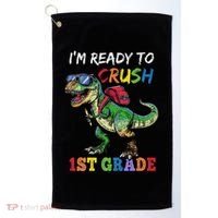 IM Ready To Crush 1st Grade Dinosaur 1st Day Of School Golf Towel thumb 0