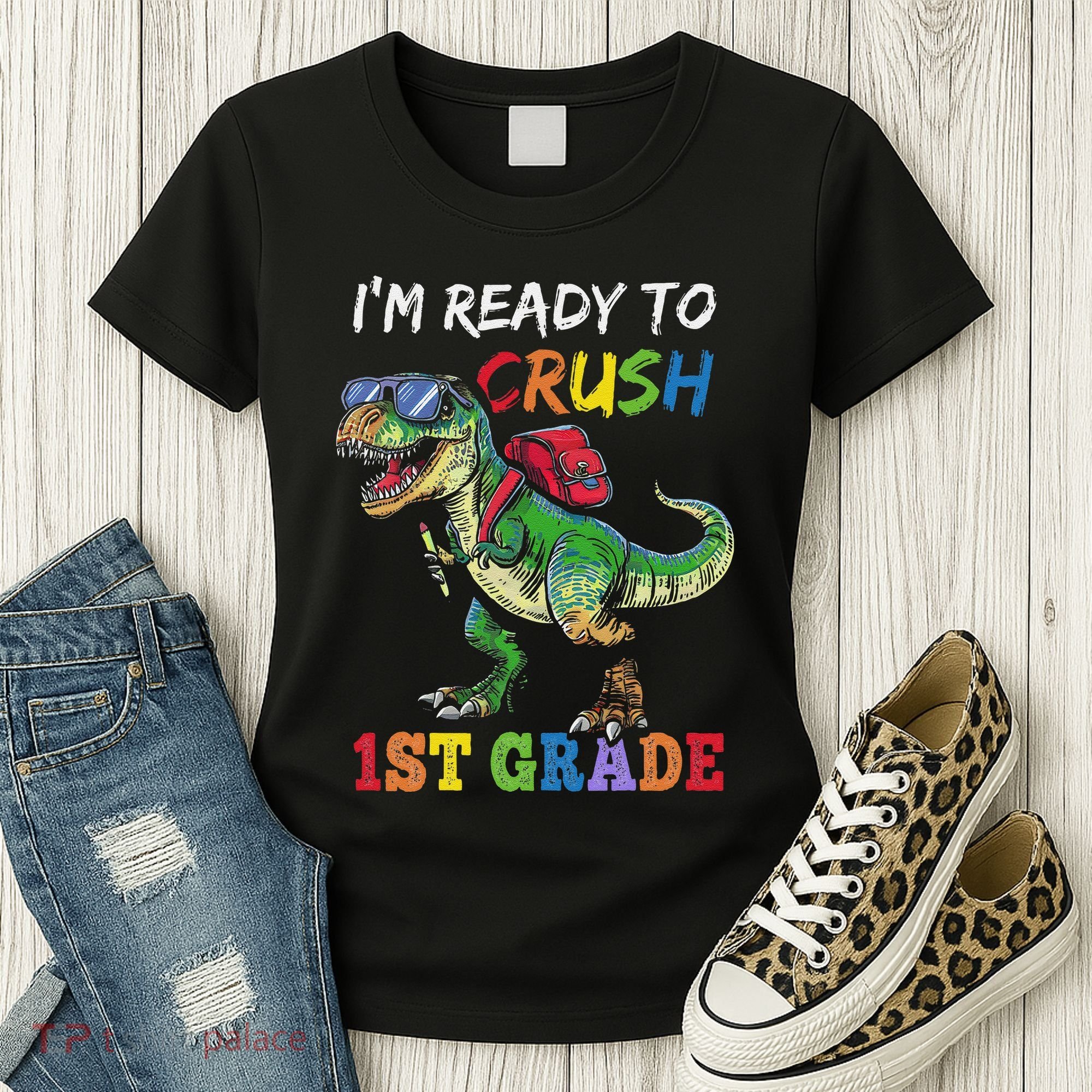 IM Ready To Crush 1st Grade Dinosaur 1st Day Of School Women's T-Shirt