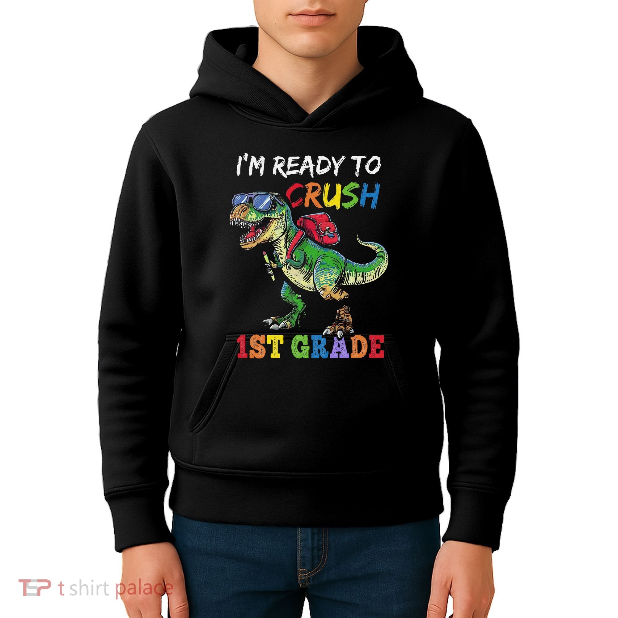 IM Ready To Crush 1st Grade Dinosaur 1st Day Of School Kids Hoodie