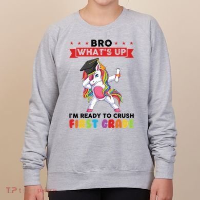 Im Ready To Crush First Grade First Grade Graduation Meaningful Gift Women's Sweatshirt