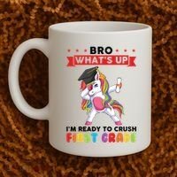 Im Ready To Crush First Grade First Grade Graduation Meaningful Gift Coffee Mug thumb 2