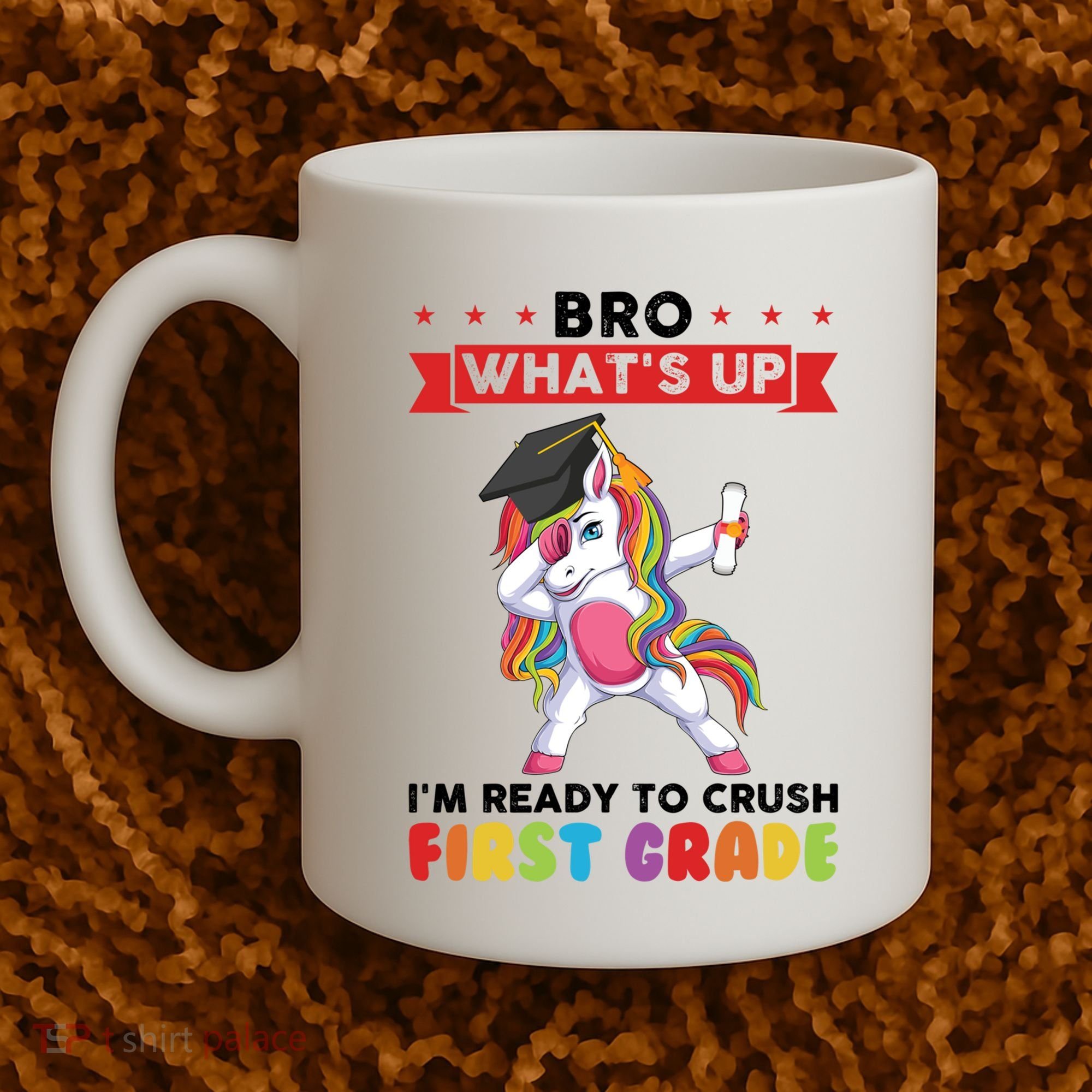 Im Ready To Crush First Grade First Grade Graduation Meaningful Gift Coffee Mug