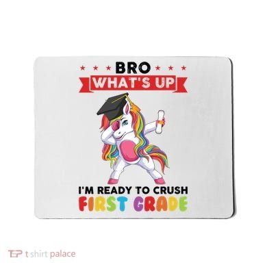 Im Ready To Crush First Grade First Grade Graduation Meaningful Gift Mousepad
