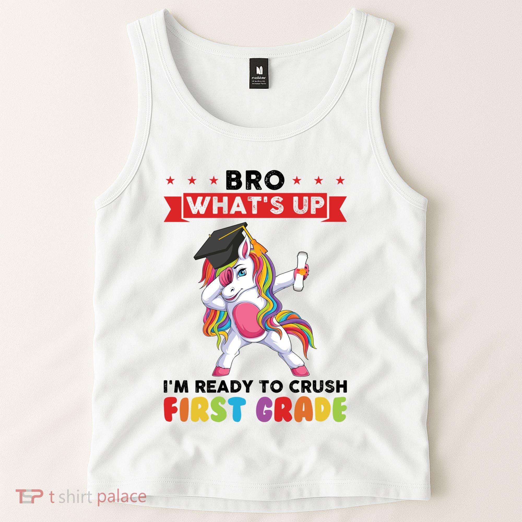 Im Ready To Crush First Grade First Grade Graduation Meaningful Gift Tank Top