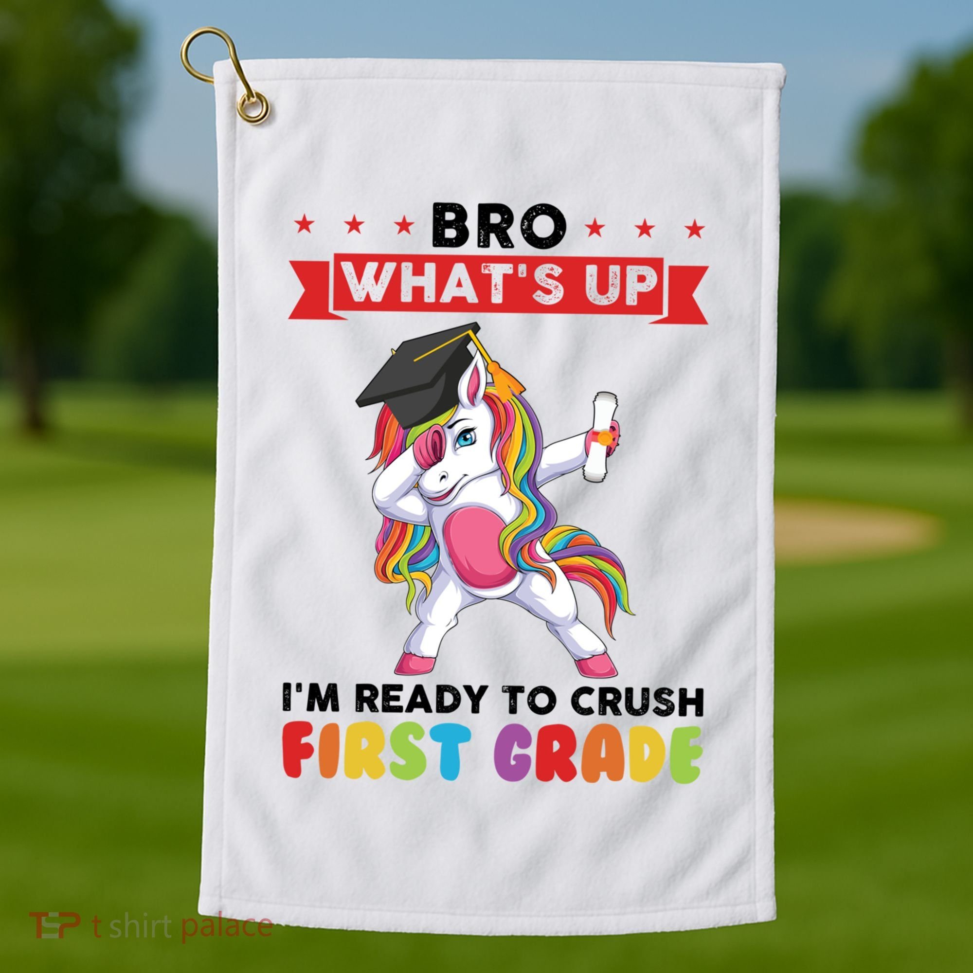 Im Ready To Crush First Grade First Grade Graduation Meaningful Gift Golf Towel