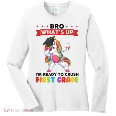 Im Ready To Crush First Grade First Grade Graduation Meaningful Gift Women's Long Sleeve Shirt