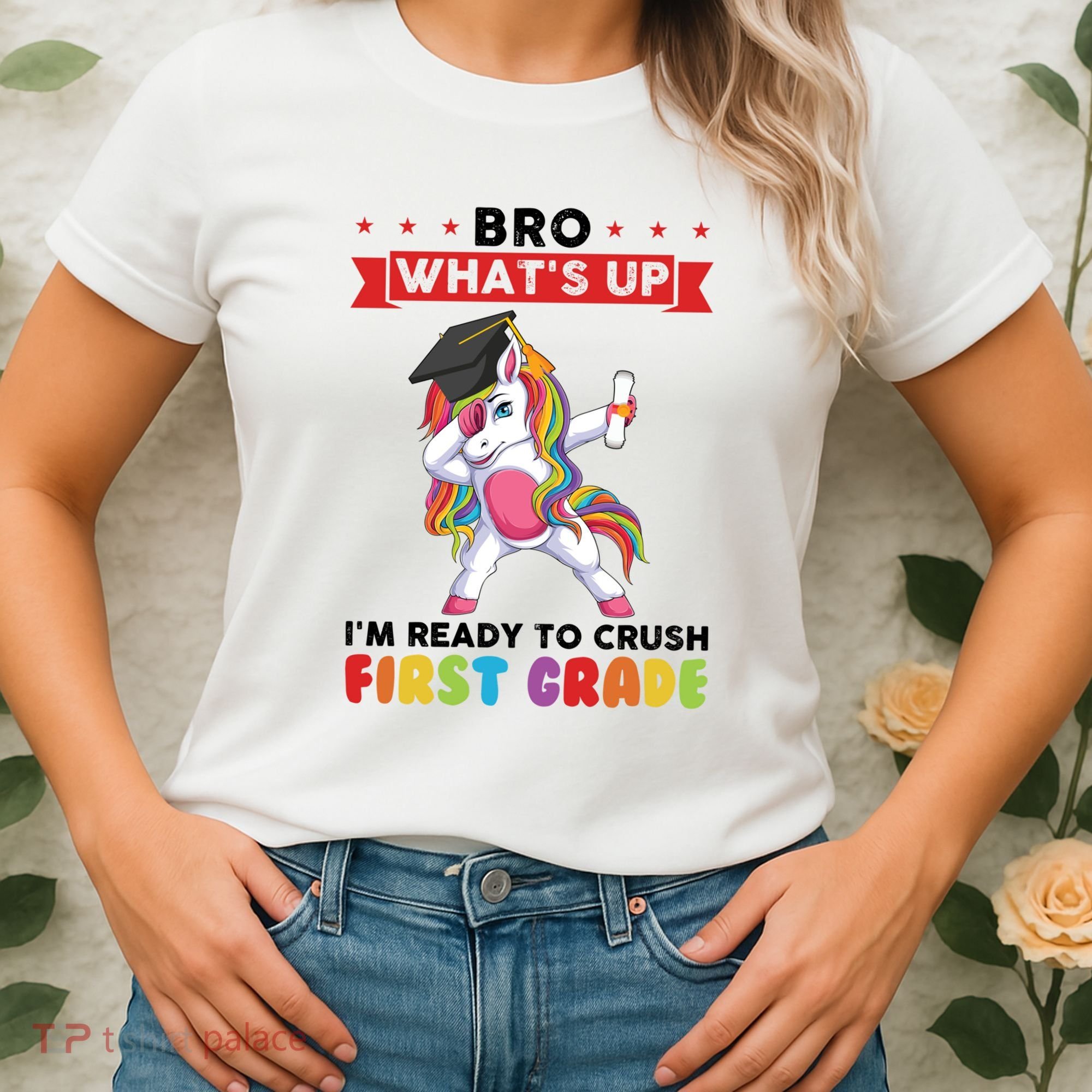 Im Ready To Crush First Grade First Grade Graduation Meaningful Gift Women's T-Shirt