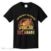Im Ready To Crush 1st grade Dinosaur T Rex Back To School Gift Kids T-Shirt thumb 0