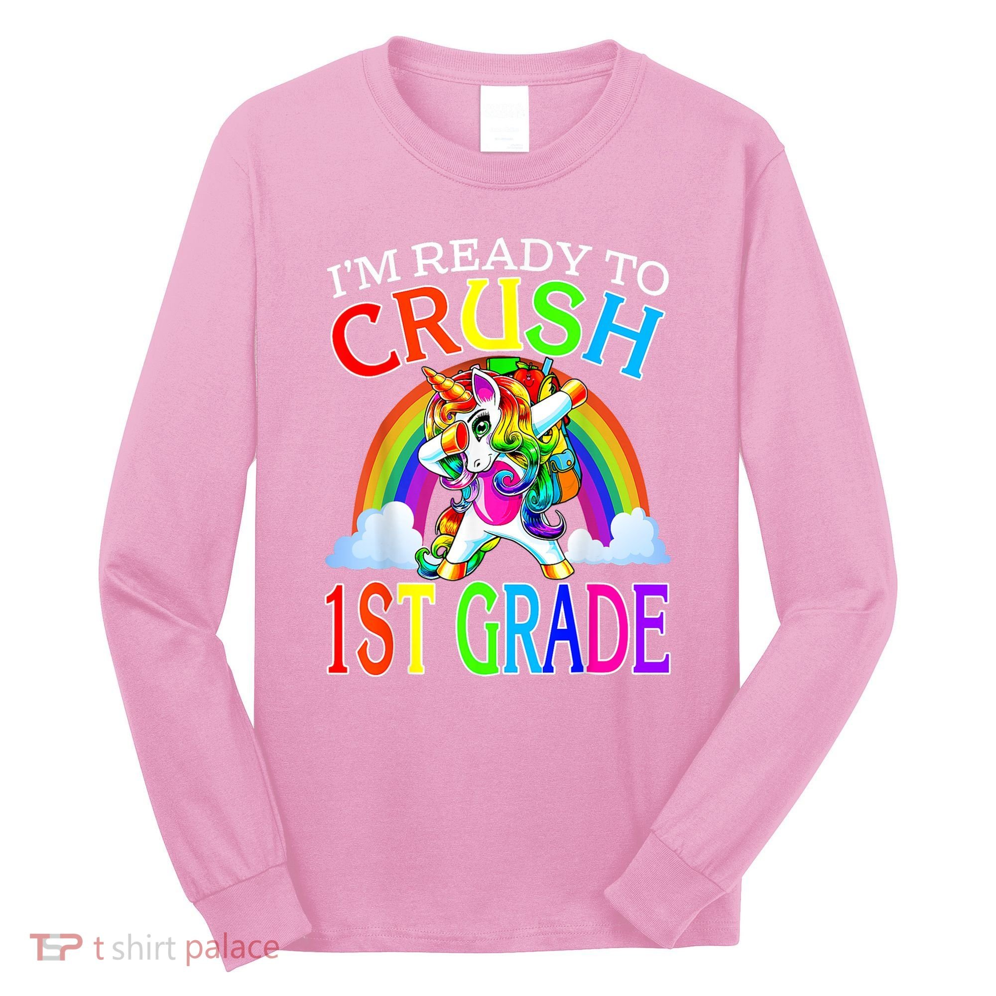 Im Ready To Crush 1st Grade Dabbing Unicorn Back To School Long Sleeve Shirt