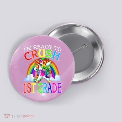 Im Ready To Crush 1st Grade Dabbing Unicorn Back To School Button