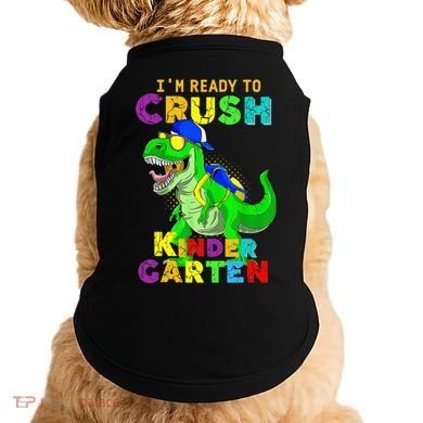 I'm Ready To Crush Kindergarten Back To School Dinosaur Tee Doggie Tank
