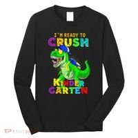 I'm Ready To Crush Kindergarten Back To School Dinosaur Tee Long Sleeve Shirt thumb 0