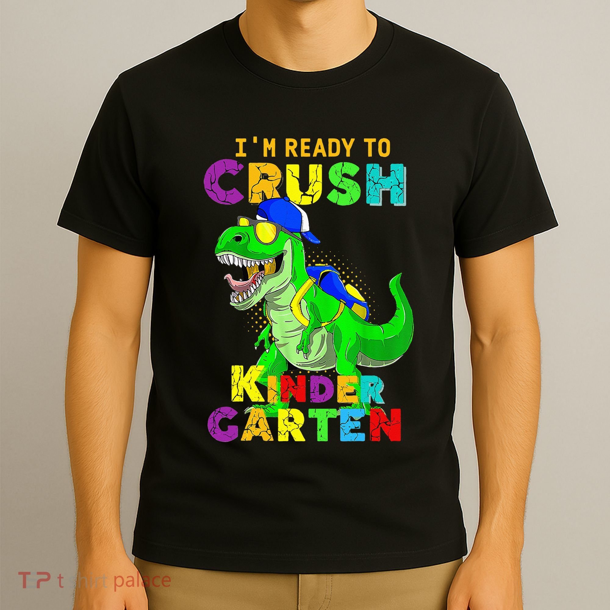 I'm Ready To Crush Kindergarten Back To School Dinosaur Tee T-Shirt