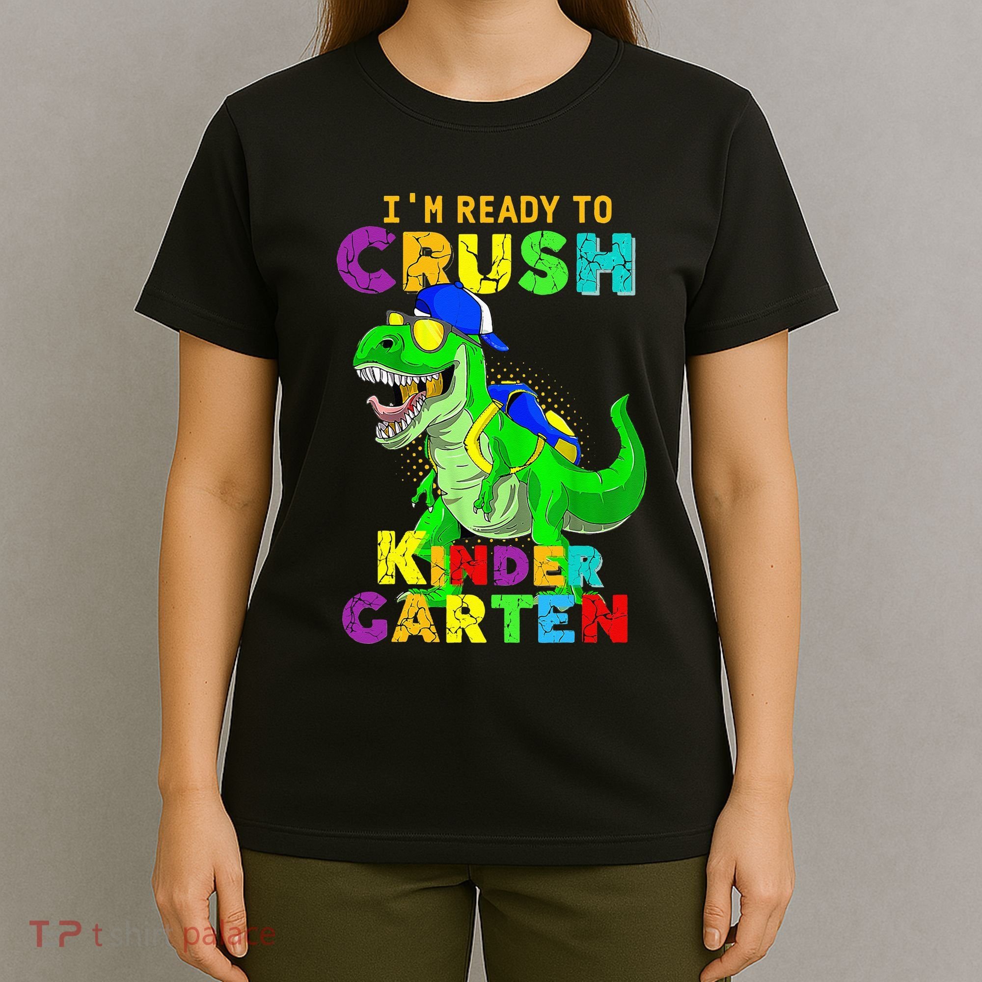 I'm Ready To Crush Kindergarten Back To School Dinosaur Tee T-Shirt