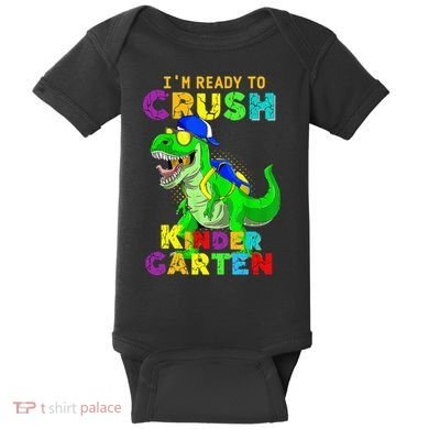 I'm Ready To Crush Kindergarten Back To School Dinosaur Tee Baby Bodysuit