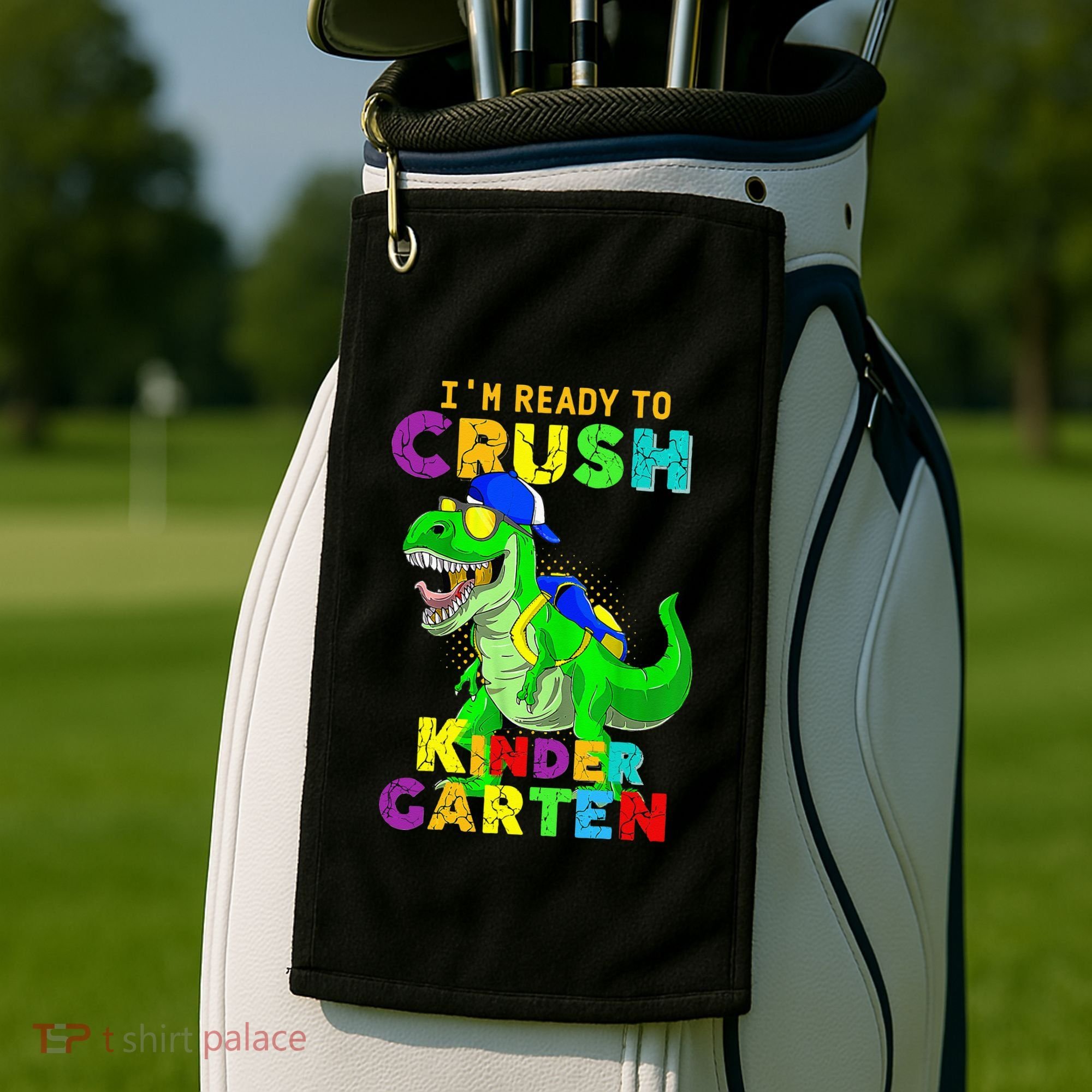 I'm Ready To Crush Kindergarten Back To School Dinosaur Tee Golf Towel