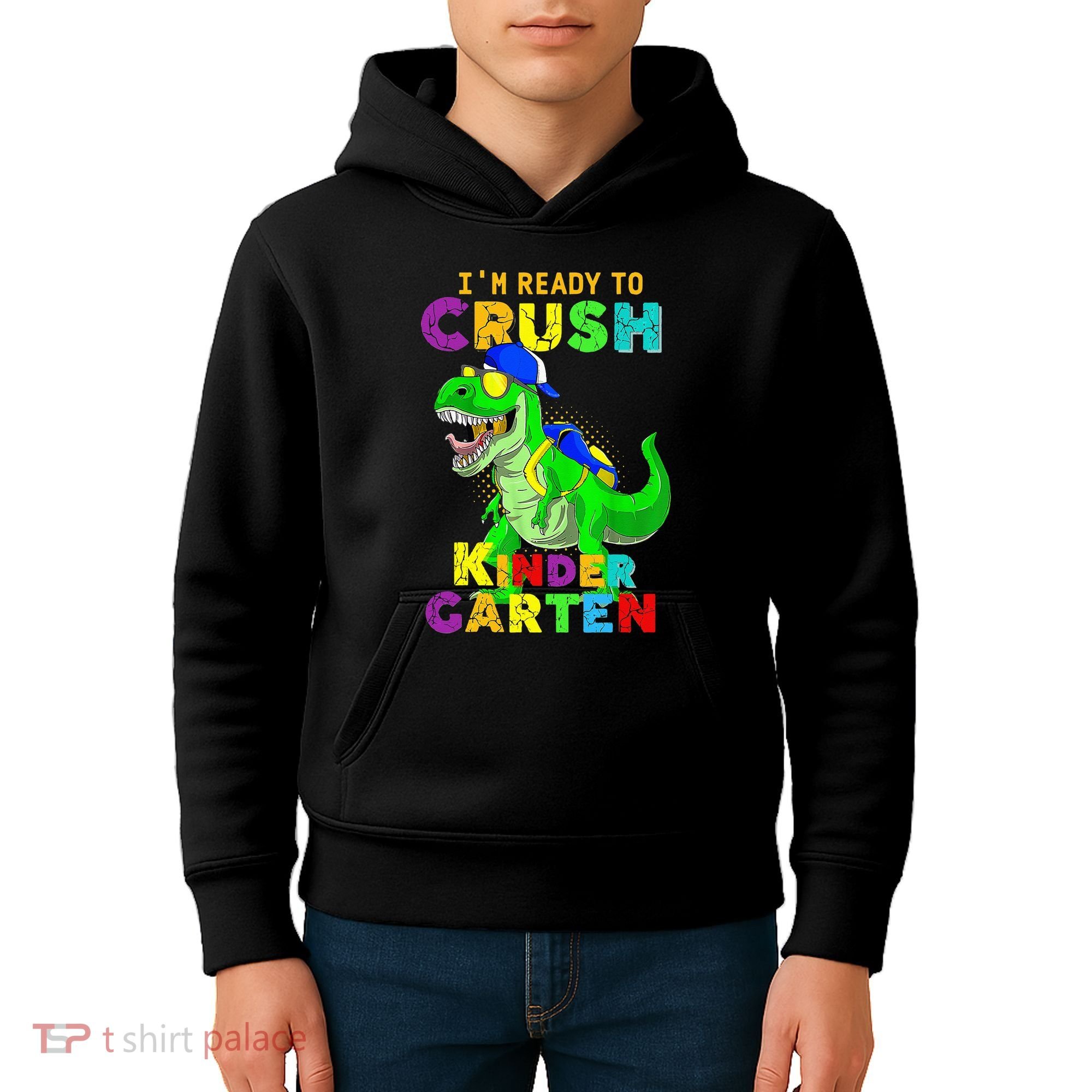 I'm Ready To Crush Kindergarten Back To School Dinosaur Tee Kids Hoodie