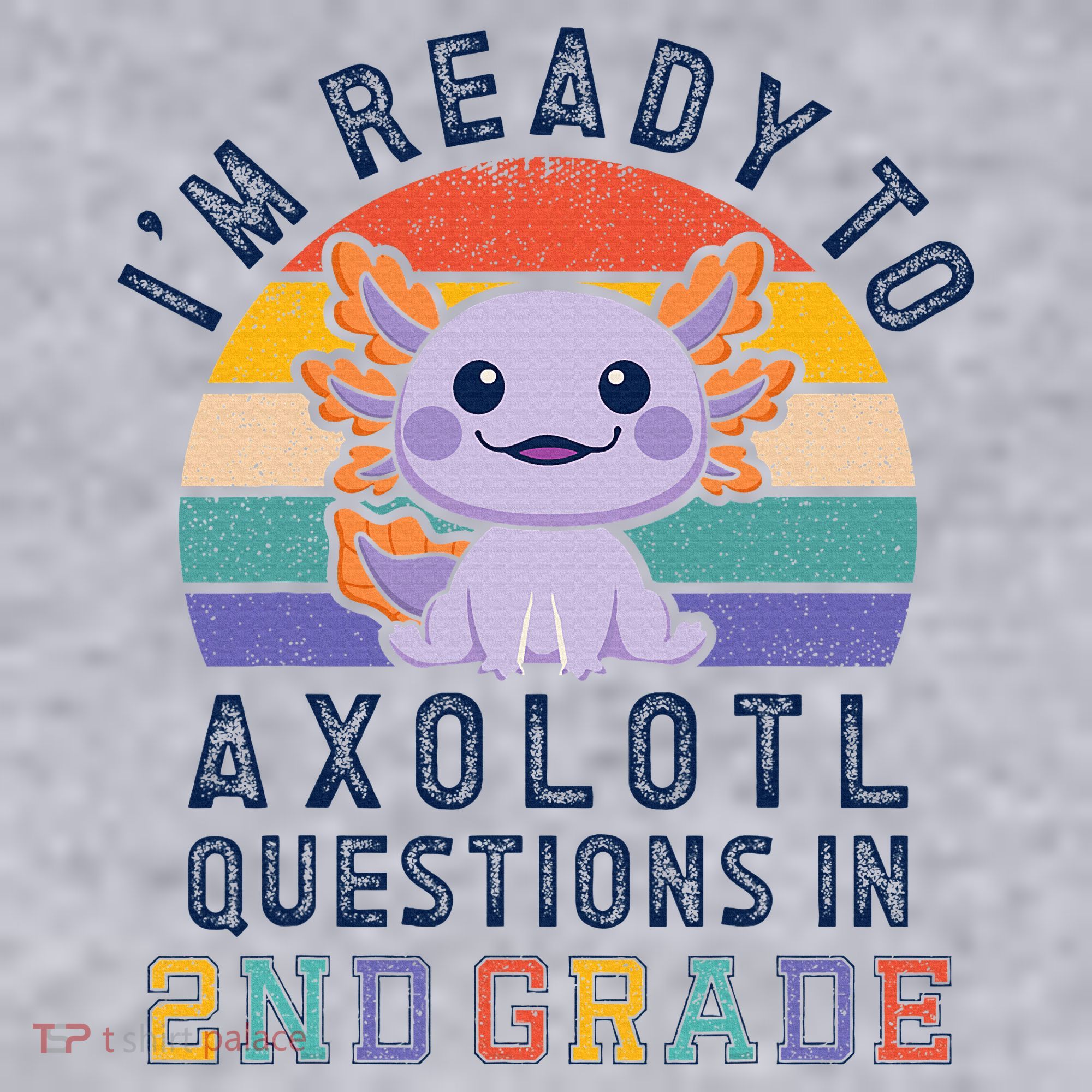 IM Ready To Axolotl Questions In 2nd Grade Back To School Women's Sweatshirt