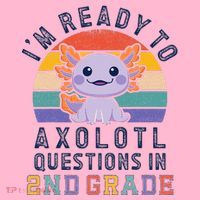 IM Ready To Axolotl Questions In 2nd Grade Back To School Coaster thumb 2
