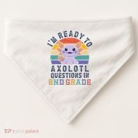 IM Ready To Axolotl Questions In 2nd Grade Back To School USA-Made Doggie Bandana thumb 0