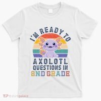 IM Ready To Axolotl Questions In 2nd Grade Back To School T-Shirt thumb 0