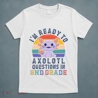 IM Ready To Axolotl Questions In 2nd Grade Back To School T-Shirt thumb 5