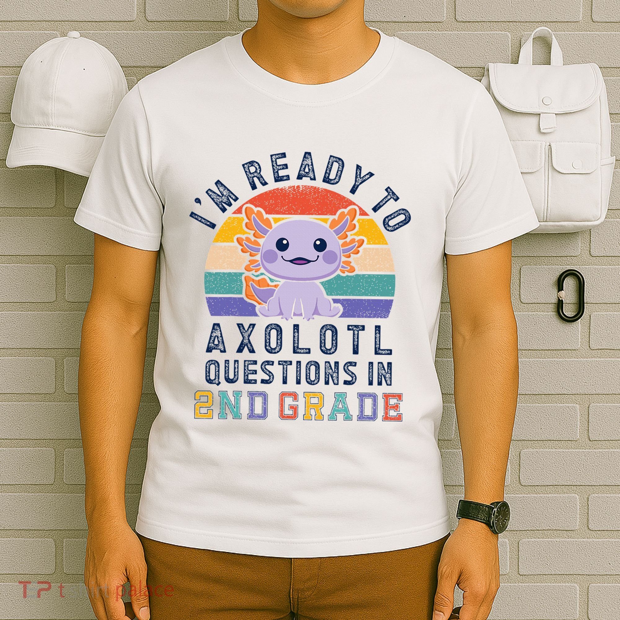 IM Ready To Axolotl Questions In 2nd Grade Back To School T-Shirt