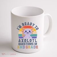 IM Ready To Axolotl Questions In 2nd Grade Back To School Coffee Mug thumb 1