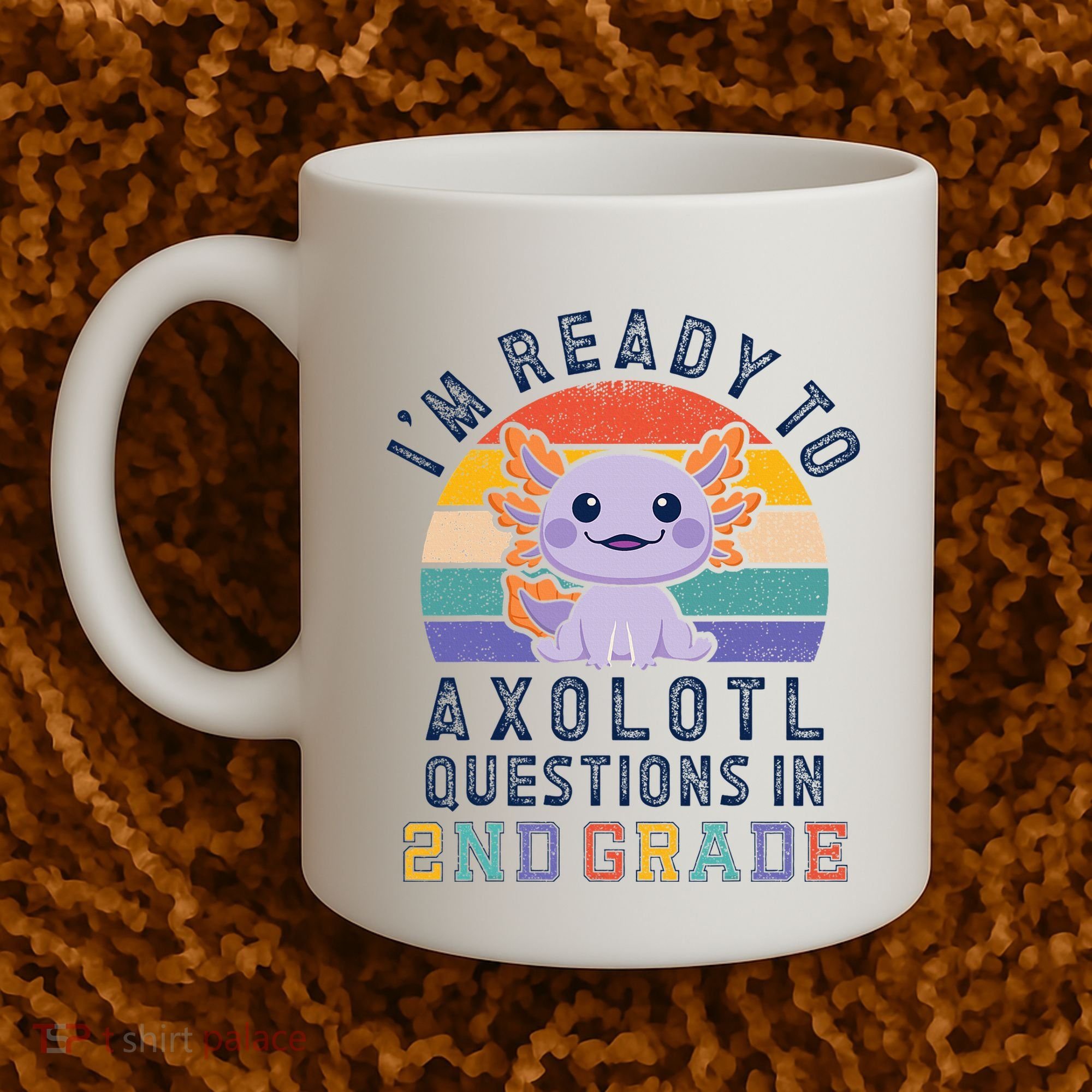 IM Ready To Axolotl Questions In 2nd Grade Back To School Coffee Mug