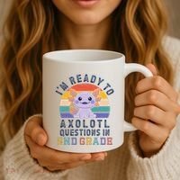 IM Ready To Axolotl Questions In 2nd Grade Back To School Coffee Mug thumb 3