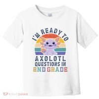 IM Ready To Axolotl Questions In 2nd Grade Back To School Toddler T-Shirt thumb 0
