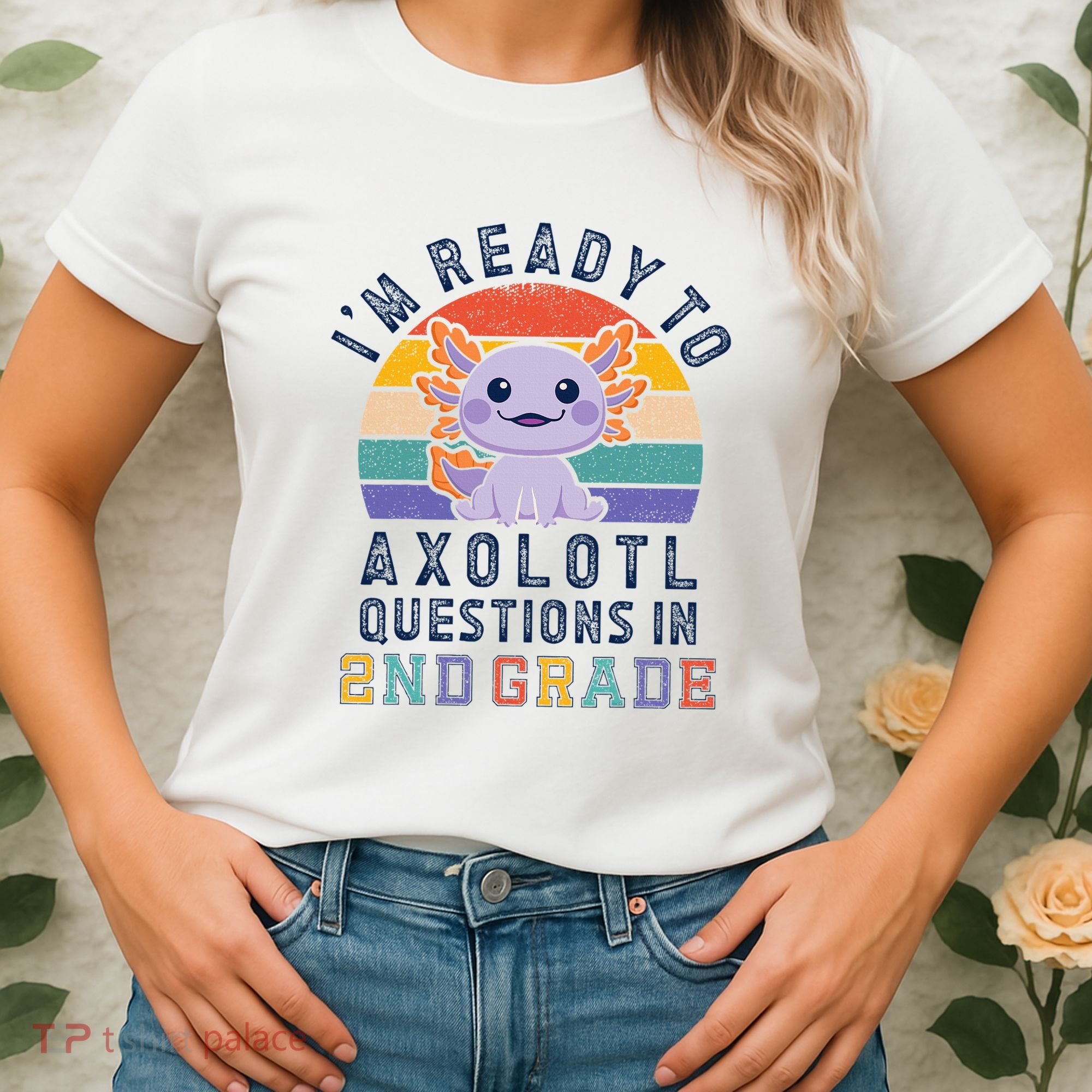 IM Ready To Axolotl Questions In 2nd Grade Back To School Women's T-Shirt