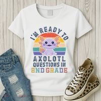 IM Ready To Axolotl Questions In 2nd Grade Back To School Women's T-Shirt thumb 3