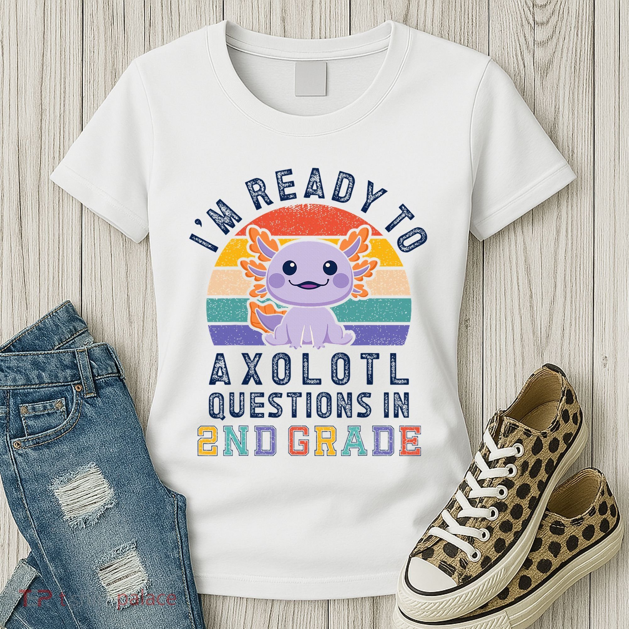 IM Ready To Axolotl Questions In 2nd Grade Back To School Women's T-Shirt