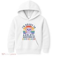 IM Ready To Axolotl Questions In 2nd Grade Back To School Kids Hoodie thumb 0